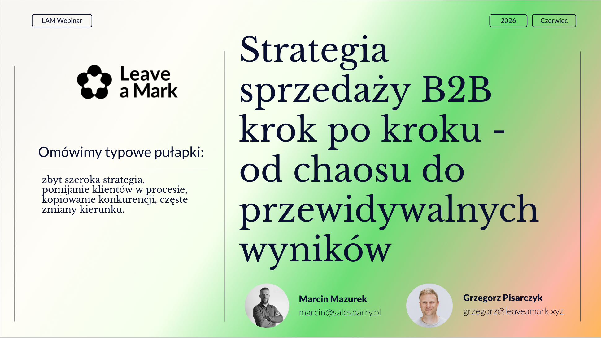 Webinar: Strategia sprzedaży B2B krok po kroku - 
od chaosu do przewidywalnych wyników